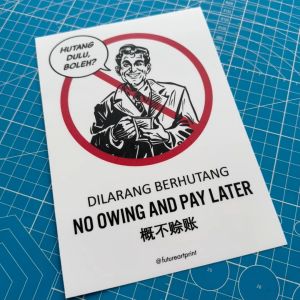 No Owing And Pay Later. Dilarang Berhutang. 概不赊账. Premium Sticker Sign Notice Signage. Owe Money. Hutang Duit Funny Lucu Dilarang Berhutang Inappropriate Stickers Duvar Stickers - Lazada