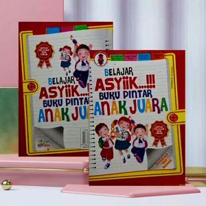 Belajar ASYiiK: Buku Pintar Anak Juara untuk Pelajar & Umum