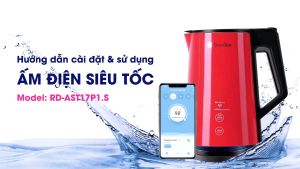 Ấm điện siêu tốc 1 lít 7 cao cấp Rạng Đông. RD AST17P1.S. Điều khiển thông minh qua wifi qua app có chế độ Pha sữa cho Bé thuận tiện sử dụng