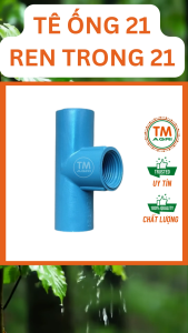 Bịch 50 cái Tê PVC 21 (T 21 PVC) hoặc tê PVC 27 (T 27 PVC) ra ren trong PVC 21mm phụ kiện nối ống PVC chuyên dụng