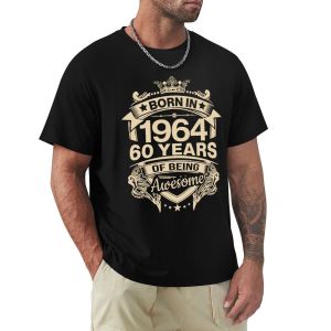 Born In 1964 60 Years Of Being Awesome 60th Birthday Gift T Shirt Harajuku Short Sleeve T-shirt 100% Cotton Graphics Tshirt Tops