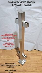 TIANG RAILING KACA TOPLESS DOFF JEPIT BRAKET SOLID STAINLESS STEEL 304