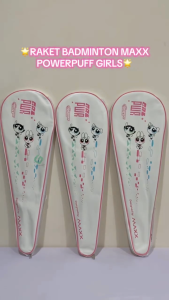 Raket Badminton Maxx Power Puff Girl Pink Green Blue Original Limited Edition