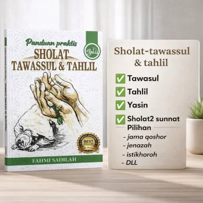 Buku panduan tawassul praktis untuk ziarah kubur dan tahlil Teks Arab + Bahasa Indonesiadi lengkapi tata cara sholat sunnat pilihan dan doa-doa sholat sunnat Dan Yasin EDISI REVISI