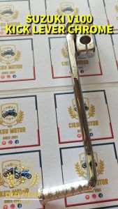 CIKGU MOTOR SUZUKI V100 KICK LEVER 100% ORIGINAL CHROME/ V100 STARTER LEVER CHROME/ V100 KICK PEDAL CHROME