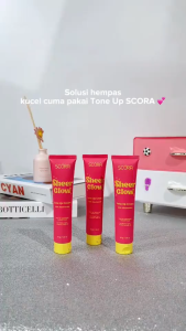 SCORA Tone Up Cream 30gr | Instant Brightening Sheer Glow Cerahkan Kulit Seketika & Merata