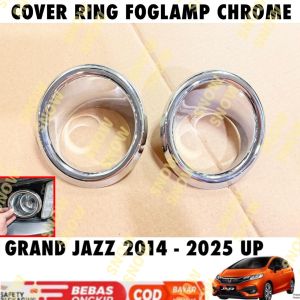 Cover Ring Fog Lamp Grand All New Jazz 2014 2018 2024 2025 2026 Foglamp Chrome