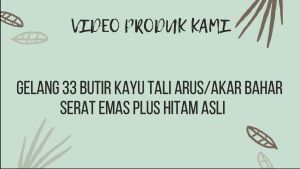 Gelang 33 Butir Kayu Tali Arus /Akar Bahar Serat Emas Kehitaman Asli