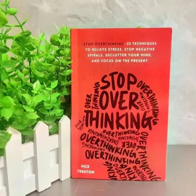 Stop Overthinking: 7 Techniques to Silence Your Thoughts Anxiety Relief & Find Inner Peace - English Paperback Self Help Book