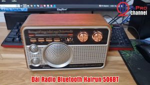Đài Radio Bluetooth Hairun 506BT Fm-Am-Sw Pin Sạc Máy Nghe Nhạc Đa Năng Cực Hay Đài Radio Cho Người Già - H2Pro Audio