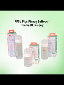 Bình sữa Thuỷ Tinh / PP Plus/ PPSU Plus Pigeon Softouch thế hệ III cổ rộng 160ml/240ml