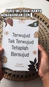 Buku Terwujud Tak Terwujud Tetaplah Bersujud Karya Cahyadi Takariawan Era Adicitra Intermedia