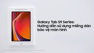 Bảo Vệ Màn Hình Cứng Samsung Galaxy Tab S9/S9Fe/S9+/S9+FE/S9ultra - Hàng Chính Hãng Chống Trầy Chống Chói