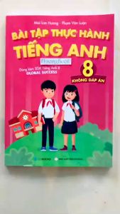 Sách - Bài Tập Thực Hành Tiếng Anh 8 (Không Đáp Án - Dùng Kèm SGK Tiếng Anh Global Success) - ZB