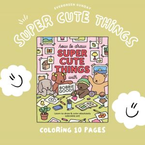 (Evergreen) สมุดภาพระบายสีคุณหมี Bobbie Goods Super Cute Things สิ่งละอันพันละน้อยของน่ารัก 10 แผ่น
