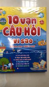 Sách - 10 vạn câu hỏi vì sao (dành cho thiếu nhi) - bìa cứng
