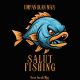 SALUTFISHING