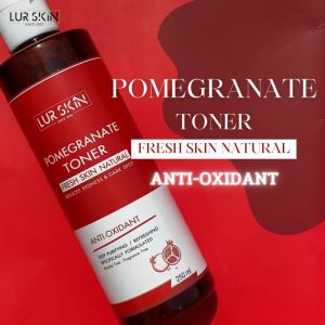 LUR SKIN POMEGRANATE TONER FRESH SKIN NATURAL 250 ml โทนเนอร์ทับทิม ผิวขาวกระจ่างใส ผิวสะอาด ไม่อุดตัน ลดรอยดำ รอยแดง