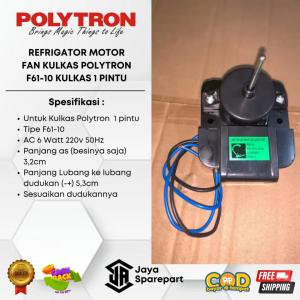 Refrigator Motor Fan Kulkas Polytron F61-10 Kulkas 1 Pintu