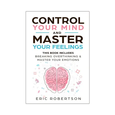 Control Your Mind and Master Your Feelings by Eric Robertson (Paperback) English Books