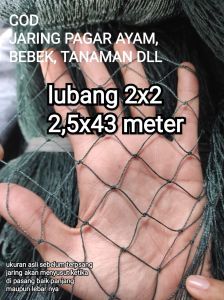 Jaring pagar ayam 25x43 meter lubang 2x2 bisa jg untuk pagar bebek pagar tanaman dll bonus tali untuk tali ris atas bawah