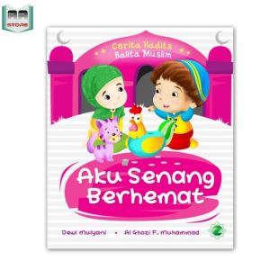 Buku Cerita Anak Bergambar Islami - Seri Hadits Balita Muslim