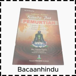 Buku Seri 11 Kanda Pat Empat Pemurtian Meditasi Kluwung Geni Toya Angin Agama Hindu I Ketut Nantra