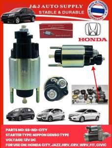 SS-ND-CITY BRAND J&J STARTER SOLENOID (NIPPON DENSO TYPE) 12V FOR USE ON: HONDA HRVCRVCIVICJAZZFITWRV
