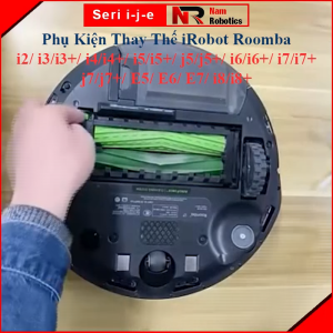 Phụ Kiện Thay Thế iRobot Roomba i2/ i3/ i3+/ i4/ i4+/ i5/ i5+/ j5/ j5+/ i6/ i6+/ i7/ i7+ j7/ j7+/ E5/ E6/ E7/ i8/ i8+/