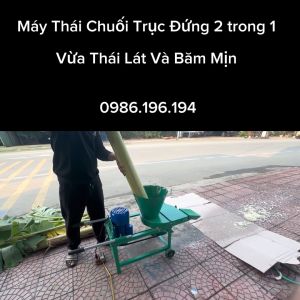 Máy Thái Chuối Trục Đứng Đa Năng 2 Trong 1 Chạy Dây Cu Loa - Có Bánh Xe . Thái Cỏ Voi  Rau  Bèo ..