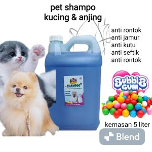 pet sampo kucing dan anjing anti seftik anti kutu anti rontoknanti kuman anti bau anti rontok aroma bublel gum kemasan 5 liter