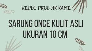 Sarung Once kulit asli ukuran 10cm