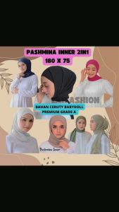 PASHMINA INNER PASHMINA 2IN1 BAHAN CERUTY BABY DOLL PREMIUM GRADE A  PASHMINA UKURAN 180 X 75 CM