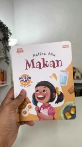 (GROW THE SEED) Buku Ketika Aku Makan Action Play Book Adab Sehari-hari Buku Adab Makan Anak Grow The Seed