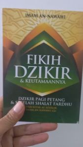Buku Faedah & Penjelasan Dzikir PAGI & PETANG Disertai Dzikir Sesudah Shalat Fardhu - Ibnu Umar