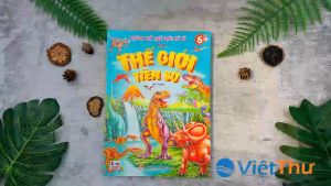 Sách - Khám phá thế giới kỳ bí: Thế giới tiền sử (VT)