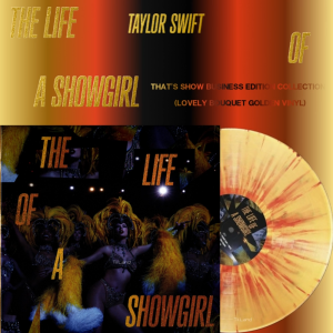 แผ่นเสียง Taylor Swift อัลบั้ม The Life of a Showgirl (1LP Baby Thats Show Business Edition Lovely Bouquet Golden Vinyl) (ใหม่/ซีล) ปี 2025