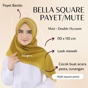 KERUDUNG BELLA SQUARE PAYET MUTIARA / PEARL / MUTE / HIJAB WISUDA TUNANGAN PESTA MEWAH PAYET BANDO