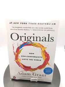 Originals: How Non-Conformists Move the World by Adam Grant