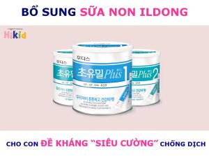 (Date 2026) Sữa Non Men Ildong Plus Hàn Quốc số 1 số 2 - Tem Chính Hãng Phương Linh