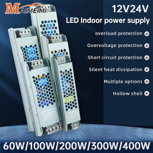 Switching Power Supply Light Transformer 60W 100W 200W 300W 400W DC 12V 24V Power Supply Source Adapter For Led Strip CCTV