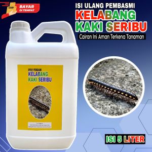 PEMBASMI KELABANG | KAKI SERIBU | 100% Super Ampuh | ISI 5 LITER | Aman Untuk Tanaman | Ramah Lingkungan