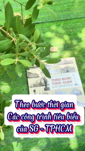 Sách Theo bước thời gian: Các công trình tiêu biểu của Sài Gòn - Thành phố Hồ Chí Minh