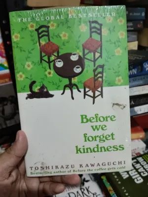 Before we forget kindness by Toshikazu Kawaguchi ( Paperback Brand New)