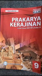Buku Paket Prakarya Kerajinan Kelas 9 SMP Kurikulum Merdeka PT.GOS