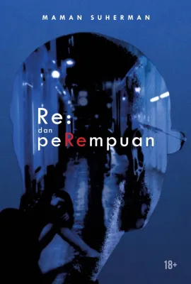 Re dan Perempuan - Maman Suherman