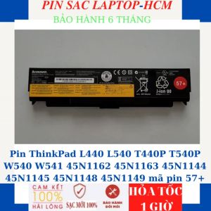 Pin Lenovo ThinkPad L440 L540 T440P T540P W540 W541 45N1162 45N1163 45N1144 45N1145 45N1148 45N1149 mã pin 57+