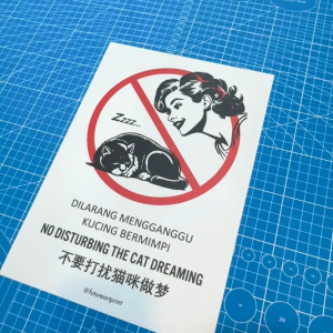 No Disturbing The Cat Dreaming. Dilarang Mengganggu Anjing Bermimpi. 不要打扰猫咪做梦. Female Version. Premium Sticker Prohibition Sign. Prohibited Label Notice Signage. Laminated Waterproof Scratch Resistant. Suitable for Indoor and Outdoor.