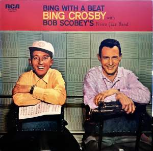 [ แผ่นเสียง Vinyl LP ] Artist : Bing Crosby With Bob Scobeys Frisco Jazz Band Album : Bing With A Beat Cover : VG++ Disc : VG++ Manufactured : Japan Released : 1977 Price : 1150