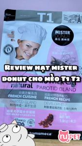 18kg Thức ăn hạt cao cấp cho mèo MISTER DONUT T1 và T2 - Hạt cho mèo có topping giàu dinh dưỡng Mister Donut